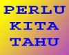 perlu kita tahu